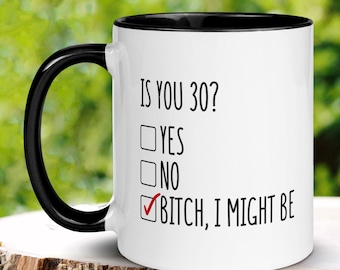 Personalized Gift, Is You - Bitch I Might Be Mug, Birthday Gift for Friend, Birthday Mug, Rude Mug, Funny Coffee Mug, Gift For Friend, 432L