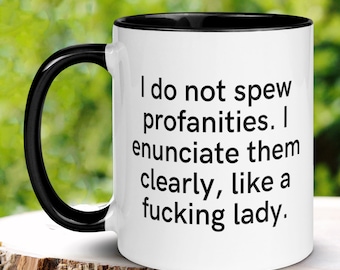Funny Coffee Mug, Sassy Lady Profanity Ceramic Mug