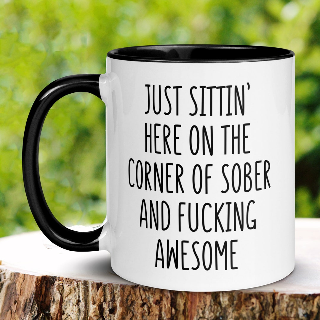 Sobriety Gifts, Sober Mug, Sober Coffee Mug, Sobriety Anniversary Gift, Addiction Recovery, AA