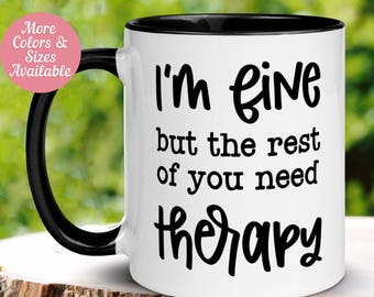Sarcastic Office Mug, Funny Coffee Mug, Therapy Gift