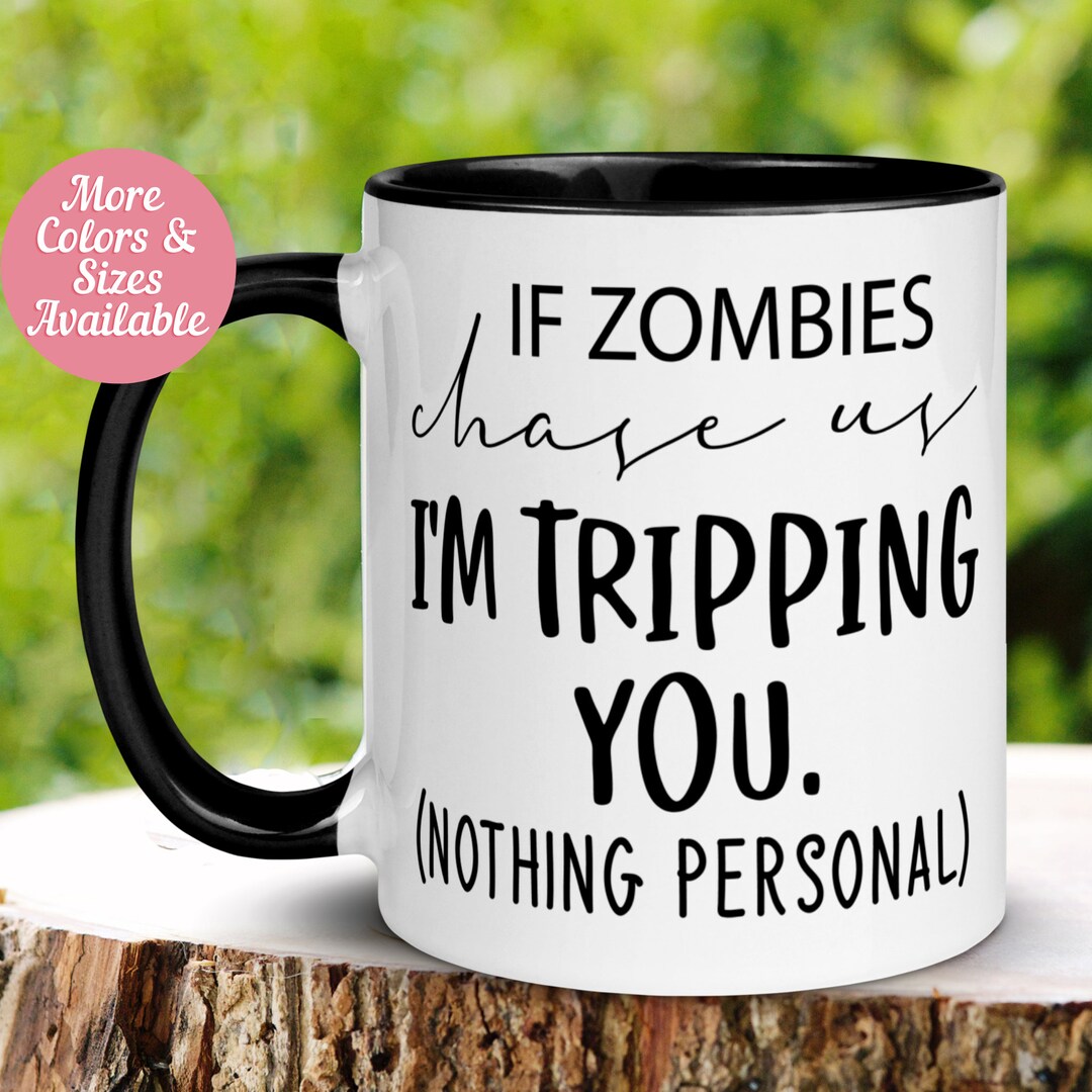 Halloween Mug, Zombie Gift, Zombie Apocalypse, Halloween Coffee Mug, Funny Apocalypse Mug, If