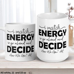 Sarcastic 'I Match Energy' Coffee Mug, Funny Work Gift image 3