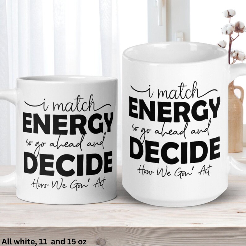 Sarcastic 'I Match Energy' Coffee Mug, Funny Work Gift image 3