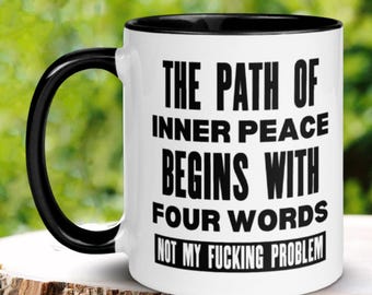 Funny Ceramic Coffee Mug, Inner Peace Gift