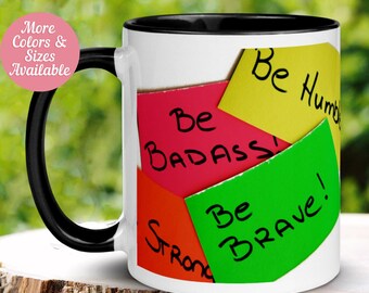 Inspirational Affirmation Coffee Mug, Be Brave Be Humble