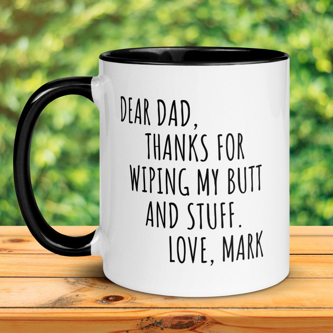 Thanks for Wiping My Butt, Personalized Gift, Fathers Day Gifts, Custom ...