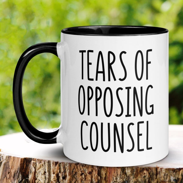 Lawyer Mug, Tears of Opposing Counsel Mug, Lawyer Coffee Mug, Law Student Mug, Tears Mug, Law School Mug, Funny Lawyer Mug, Coffee Cup, 572