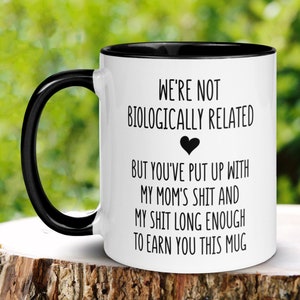 We're Not Biologically Related, Personalized Bonus Dad Mug, Custom Mug for Step Dad, Fathers Day Mug, Coffee Cup, Gift for Step Father, 360