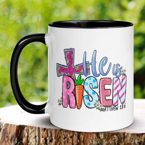 Christian Gifts, Christian Mug, He Is Risen, Easter Mugs, Christian Coffee Mug, Jesus Mug, Scripture Mug, Easter Coffee Cup, Easter Gift 549