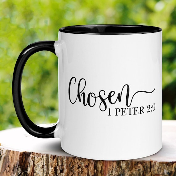 Chosen 1 Peter 2:9 Scripture Mug, Christian Gift