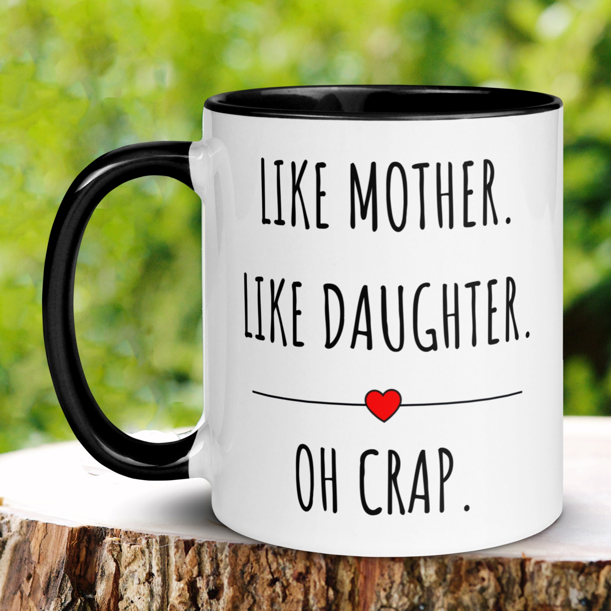 Like Mother Like Daughter Oh Crap Mug - Personalized Mug Gift For Mother &  Daughters