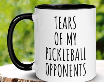 Pickleball Mug 15 oz 11 oz, Tears of My Pickleball Opponents Mug, Funny Mug, Pickleball Lover, Pickleball Gifts for Grandma Grandpa 177