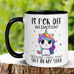 Funny Unicorn Coffee Mug, Sassy Emotion Gift
