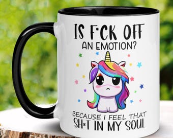 Funny Unicorn Coffee Mug, Sassy Emotion Gift