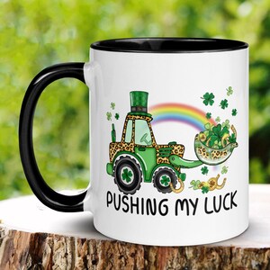 St Patricks Day Gifts, Pushing My Luck, Irish Coffee Mug, Saint Patrick&#39;s Day Gift, Shamrock Clover Mug, Lucky Mug, Saint Patrick Day, 523