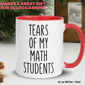 Funny Math Teacher Mug, Tears of My Math Students image 3