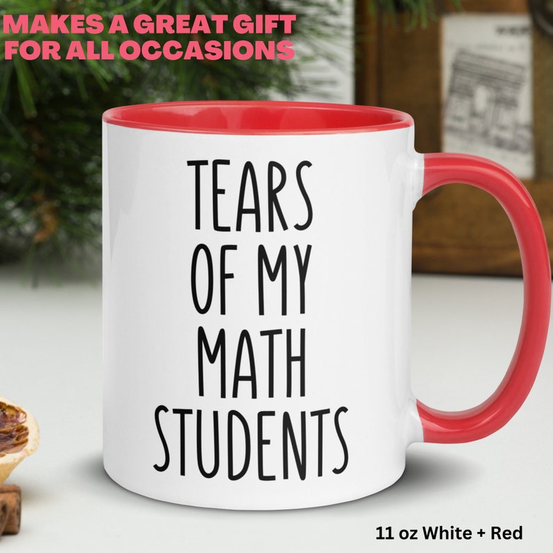 Funny Math Teacher Mug, Tears of My Math Students image 3