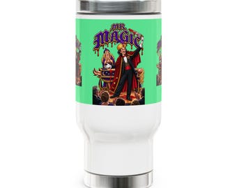 MR. MAGIC Is In The House In Time For Magic Halloween On This Stainless Steel Travel Mug with Handle, 14oz Great Gift Item