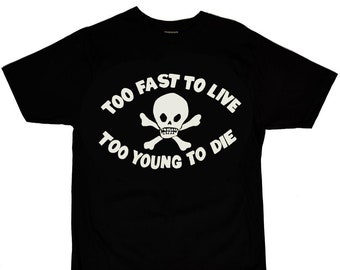 T-shirt da uomo Seditionaries "Too Fast To Live Too Young To Die".