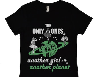 THE ONLY ONES ANOTHER GIRL PLANET UNOFFICIAL PUNK POP T-SHIRT ADULTS & KIDS SIZE