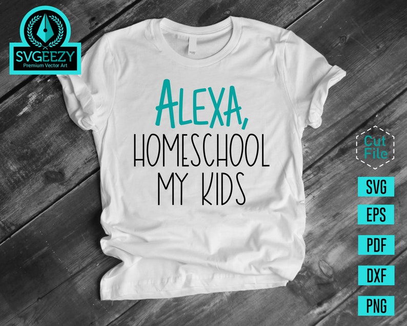 Download Alexa Homeschool My Kids SVG Distance Learning Online | Etsy