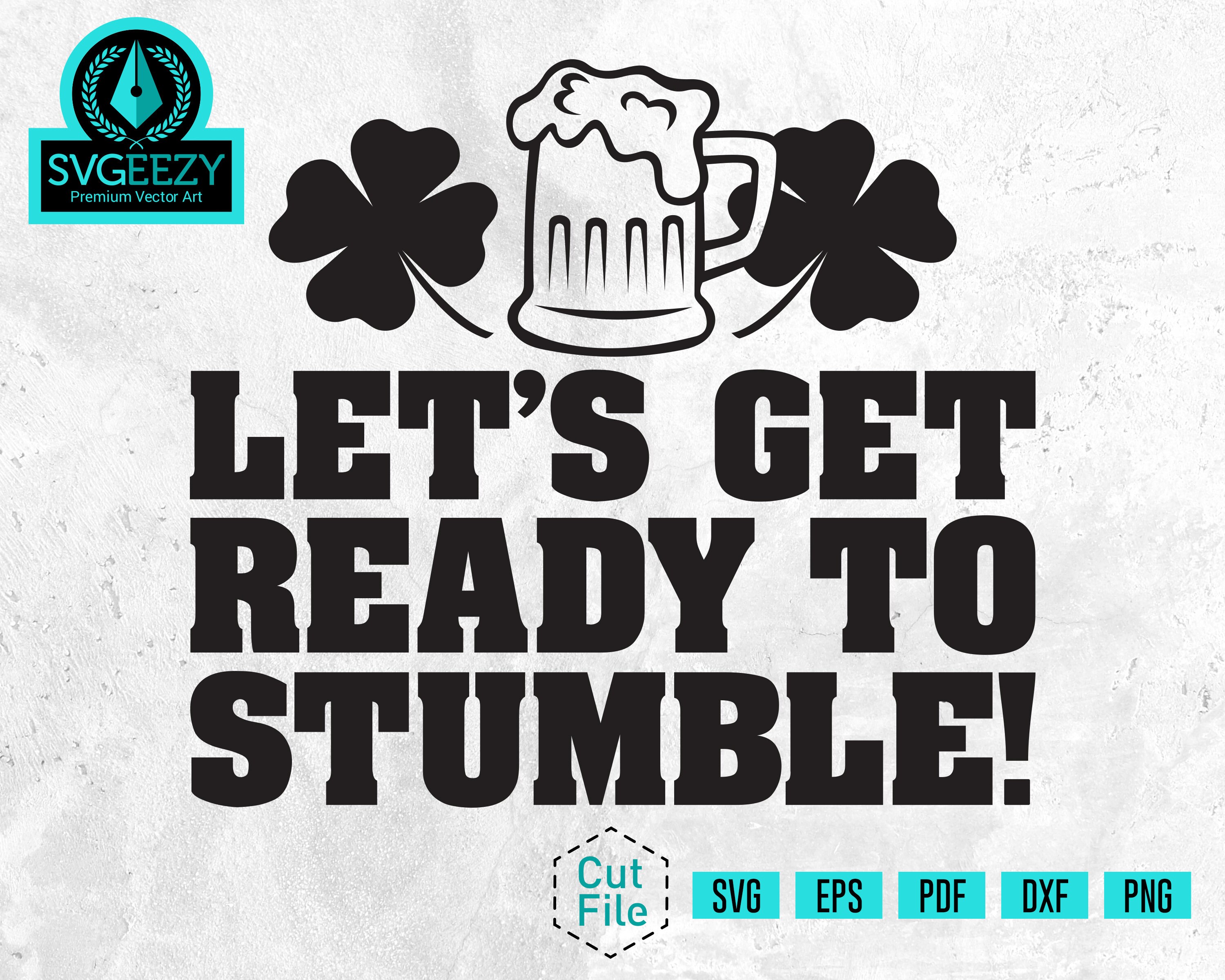 Let&rsquo;s Get Ready to Stumble SVG St Patricks Day Shirt Men | Etsy