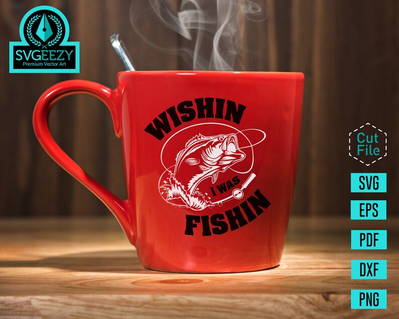 Download Wishin I was Fishin Fishing SVG Bass svg Fishing Cut file ...
