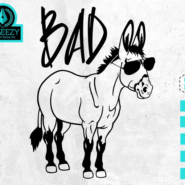 Bad Donkey, Bad Ass Funny Donkey svg, Bad Ass SVG, Donkey SVG, Sunglasses SVG, Bad Ass Shirt, Jackass, Funny Donkey, Digital Download