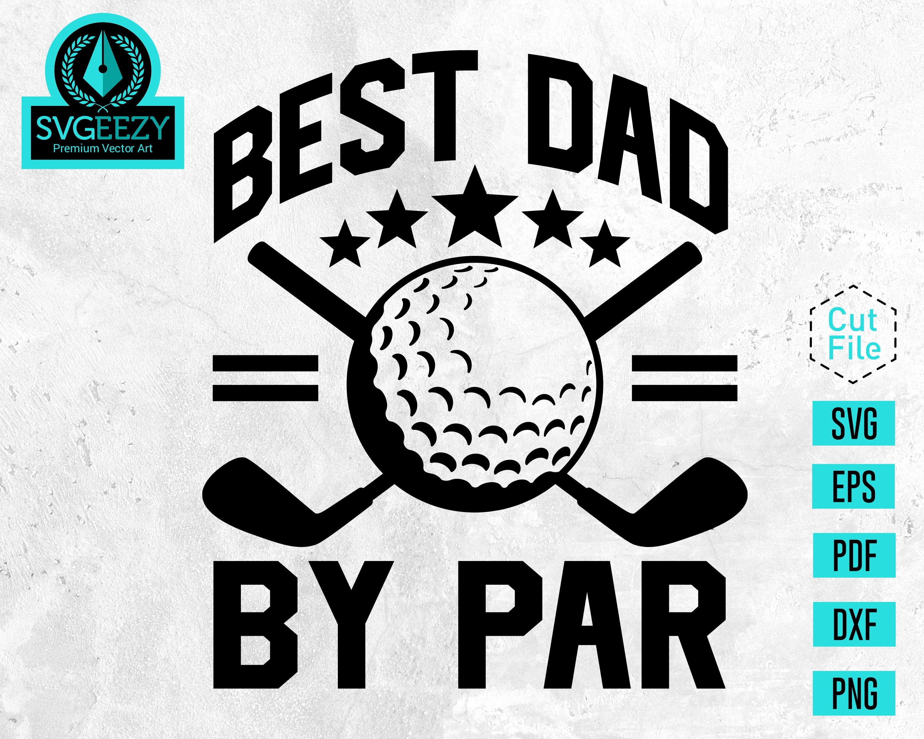 Best Dad by Par Svg Father's Day Svg Dad's Golf - Etsy