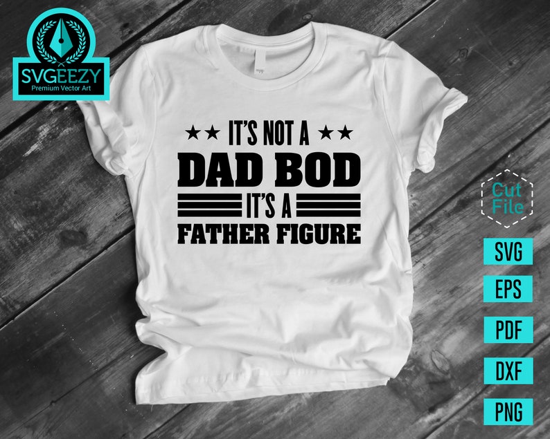 Free Free 350 Dad Bod Father Figure Svg Free SVG PNG EPS DXF File
