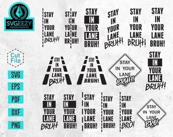 Stay in your lane Bruh SVG, SVG bundle, svg bundles, svg files for cricut, svg files, svg designs bundle, tshirt bundle, svg design bundle