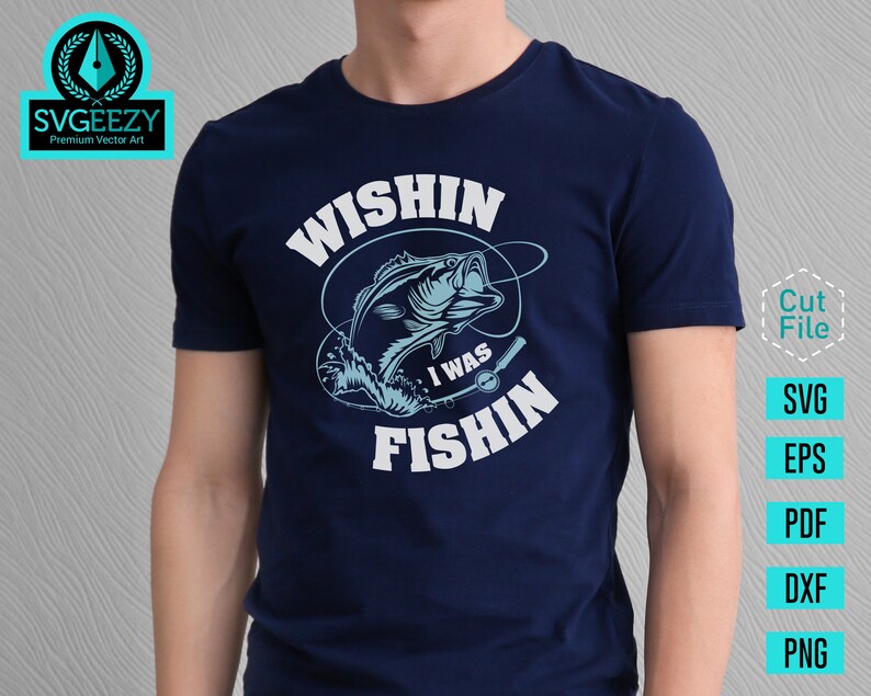 Wishin I was Fishin, Fishing SVG, Bass svg, Fishing Cut file, Fisherman Gift, Fishing Sign, Bass Fishing SVG, Fisherman svg, Fishing Hook image 3