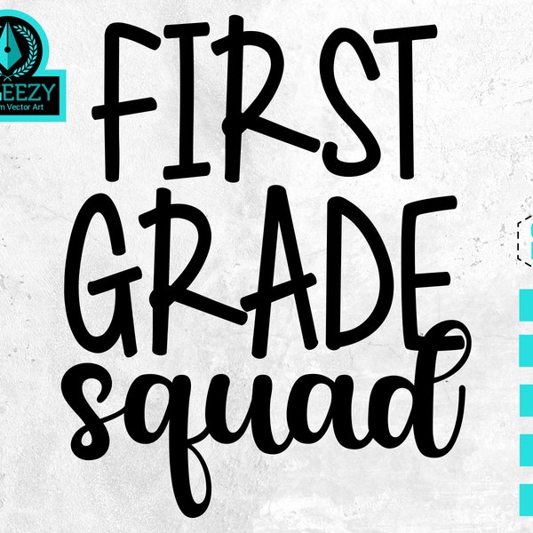 First Grade Squad SVG, 1st Grade Squad svg, First Day of School, 1st Day of School, Back to School svg, Back to School Shirt, School svg