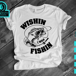 Wishin I was Fishin, Fishing SVG, Bass svg, Fishing Cut file, Fisherman Gift, Fishing Sign, Bass Fishing SVG, Fisherman svg, Fishing Hook image 8