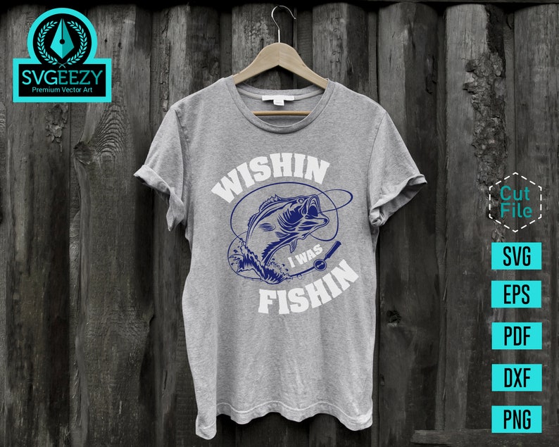 Wishin I was Fishin, Fishing SVG, Bass svg, Fishing Cut file, Fisherman Gift, Fishing Sign, Bass Fishing SVG, Fisherman svg, Fishing Hook image 7
