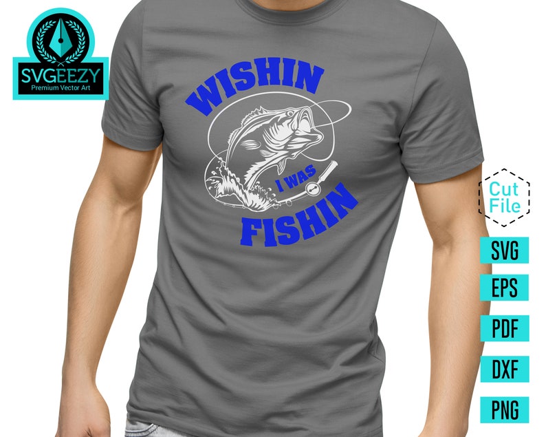 Download Wishin I was Fishin Fishing SVG Bass svg Fishing Cut file | Etsy