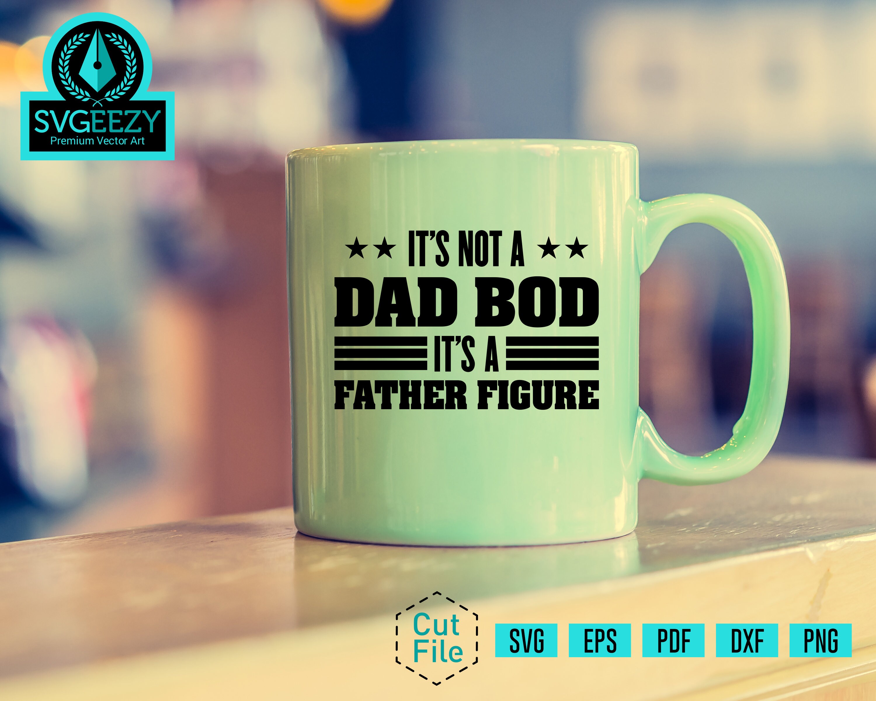Download It's Not a Dad Bod It's a Father Figure SVG Fathers | Etsy