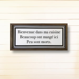 French kitchen- &quot;Welcome to my kitchen&quot;  6 x 18 beautiful wood sign with cedar edge frame, French chef, french cook, french chef wood sign