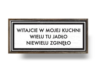 Polish kitchen- "Welcome to my kitchen"  beautiful wood sign with cedar edge frame, polish kitchen sign, polska, polish decor 6 x 15