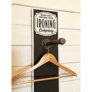 Laundry hanging pole "When Hell freezes over Ironing company" clothes hanger, industrial loft decor, laundry pole hanger 32 x 7