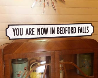 You are now in Bedford Falls sign wooden Christmas sign. It's a wonderful life, bedford falls decor, christmas sign 33 x 5