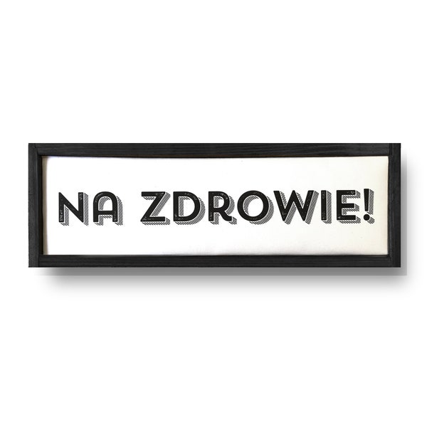 Na Zdrowie sign- large polish kitchen- polish bar - translation: Cheers - beautifully mounted and framed canvas print, polish decor