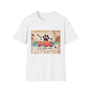 I Love My Pug T-Shirt: Funny Dog Lover Gift