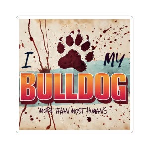 I Love My Bulldog Kiss-Cut Stickers, Dog Lover Gift, Pet Accessories, Cute Dog Stickers, Laptop Decor, Bulldog Enthusiast