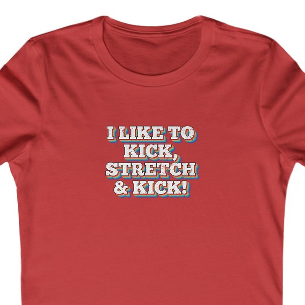 Slim Fit Kick, Stretch and Kick 50th Birthday Women's Favorite Tee