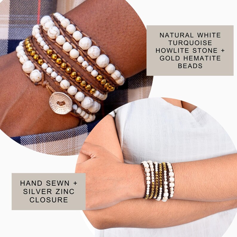 May include: A multi-strand bracelet with white howlite stones, gold hematite beads, and brown leather cord. The bracelet has a silver zinc closure and is hand-sewn. "NATURAL WHITE TURQUOISE HOWLITE STONE + GOLD HEMATITE BEADS" and "HAND SEWN + SILVER ZINC CLOSURE" are written on the image.