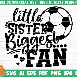 Plik SVG z napisem Little Sister Biggest Fan, wektor do druku, SVG piłkarski, SVG piłkarskiej siostry, SVG piłkarskiej siostry, nadruk na koszulce siostry SVG, SVG piłkarskiego fana