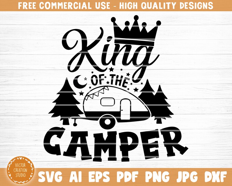 Download Clip Art King Of The Camper Svg File Camping Saying Svg Camping Quote Svg Funny Camping Svg Vector Printable Clipart Art Collectibles