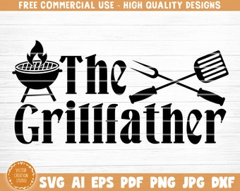 The Grillfather Svg File, The Grillfather Vector Printable Clipart, Funny BBQ Quote Svg, Barbecue Grill Sayings Svg, BBQ Shirt Print, Decal