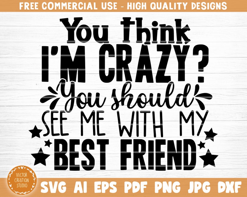 Download Vector Printable Clipart You Should See Me With My Best Friend Svg File Funny Friendship Svg Friendship Saying Svg Friendship Quote Svg Clip Art Art Collectibles Keyforrest Lt